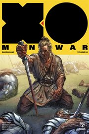 X-o manowar (2017-) vol. 5: barbarians. Volume 5, issue 15-18 cover image