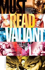 Must read valiant: greatest hits. Issue 1 cover image