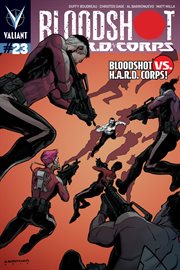 Bloodshot and H.A.R.D. Corps : Bloodshot vs. H.A.R.D. Corps. Issue 23 cover image