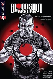 Bloodshot reborn. Issue 9 cover image