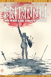 Britannia. Issue 2, We who are about to die cover image