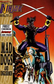 Ninjak (1994) : Mad Dogs and Englishmen. Issue 13 cover image