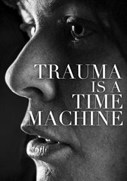 Trauma is a time machine cover image