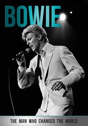 Bowie: the man who changed the world cover image