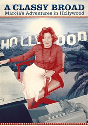 A classy broad: marcia's adventures in hollywood cover image