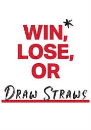 Win, lose or draw straws cover image