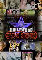 Hollywood crime scenes. Fallen stars cover image