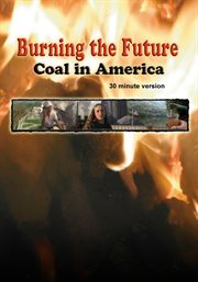 Burning the future. Coal in America cover image