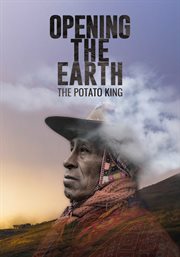 Opening The Earth: The Potato King cover image