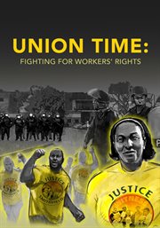 Union time : fighting for workers' rights cover image