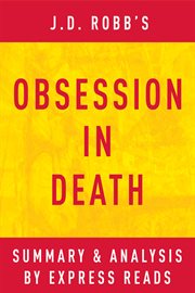 Obsession in Death by J.d. Robb| Summary and Analysis Obsession in Death by J.d. Robb| Summary and Analysis