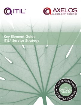 Cover image for Key Element Guide ITIL Service Strategy