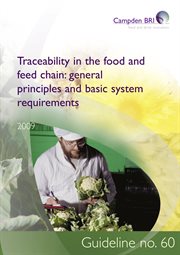 Traceability in the Food and Feed Chain: General Principles and Basic System Requirements Traceability in the Food and Feed Chain: General Principles and Basic System Requirements