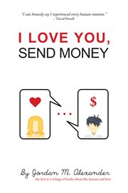 I Love You, Send Money I Love You, Send Money