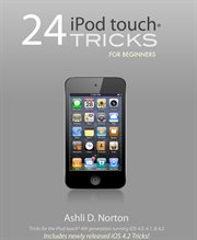 24 ipod touch® tricks for beginners cover image