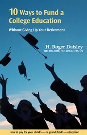 10 ways to fund a college education without giving up your retirement cover image