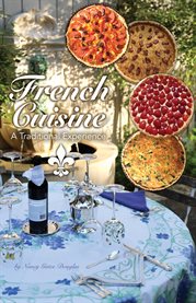 French cuisine, a traditional experience. Classical French Cuisine cover image