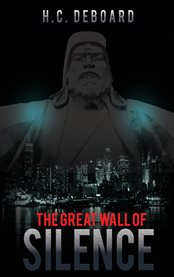 The great wall of silence. The Silent Political Takeover of the United States cover image