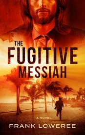The fugitive messiah cover image