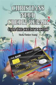 Christians need credit repair 2. Call the Credit Doctor cover image
