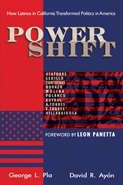 Power shift : how Latinos in California transformed politics in America cover image