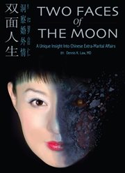 Two faces of the moon. A Unique Insight Into Chinese Extra-Marital Affairs cover image
