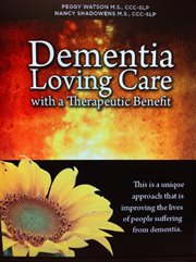 Dementia. Loving Care with a Therapeutic Benefit cover image