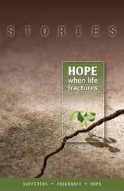 Stories, hope when life fractures cover image