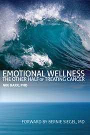 Emotional wellness. The Other Half of Treating Cancer cover image