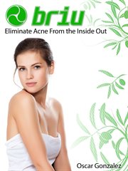 Briu. Eliminate Acne From the Inside Out cover image