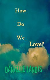 How do we love? cover image