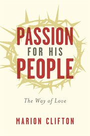 Passion for his people. The Way of Love cover image