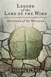 Legend of the lord of the wind. The Return of the Messiah cover image