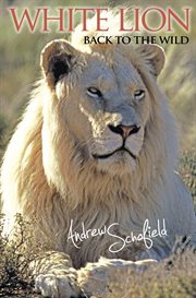 White lion: back to the wild cover image