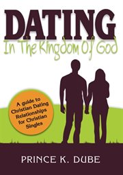 Dating: in the kingdom of God cover image