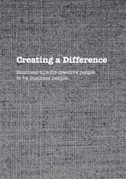 Creating a difference. Business tips for creative people to be business people cover image
