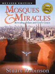 Mosques and miracles. Revealing Islam and God's Grace cover image