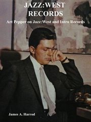 Jazz:west records. Art Pepper on Jazz:West and Intro Records cover image