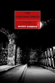 The vineyard dregs. A Novel cover image