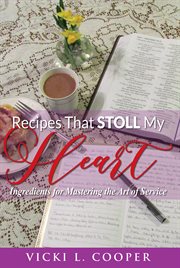 Recipes that stoll my heart. Ingredients for Mastering the Art of Service cover image