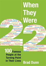When they were 22 : 100 famous people at the turning point in their lives cover image