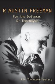 For the Defence: Dr. Thorndyke cover image