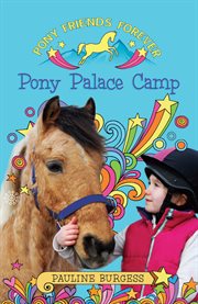 Pony Palace Camp Pony Friends Forever cover image