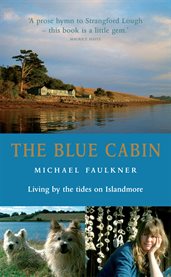 The Blue Cabin Living by the tides on Islandmore cover image