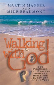 Walking with god. Promises and Prayers from the Bible for Each Day of the Year cover image