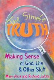 The simple truth: a basic guide to metaphysics cover image