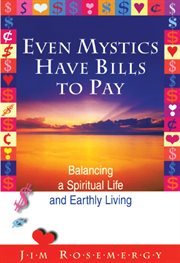 Even mystics have bills to pay: balancing a spiritual life and Earthly living cover image