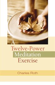 A twelve-power meditation exercise cover image