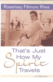 That's just how my spirit travels: a memoir cover image