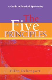 The five principles: a guide to practical spirituality cover image
